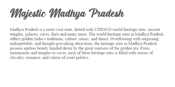 Majestic Madhya Pradesh info