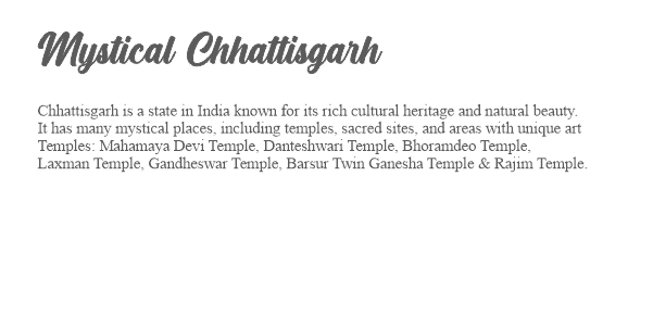 Mystical Chhattisgarh info